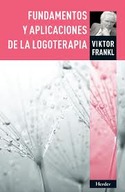 FUNDAMENTOS Y APLICACIONES DE LA LOGOTERAPIA