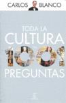 TODA LA CULTURA EN 1001 PREGUNTAS