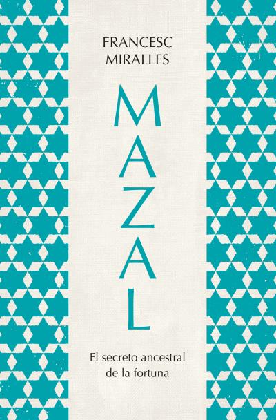 MAZAL. EL SECRETO ANCESTRAL DE LA FORTUNA