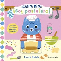 GATITA RITA. ¡SOY PASTELERA!                                                    UN CUENTO ANIMADO CO