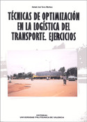 TÉCNICAS DE OPTIMIZACIÓN EN LA LOGÍSTICA DEL TRANSPORTE. EJERCICIOS