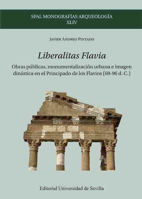 LIBERALITAS FLAVIA. OBRAS PÚBLICAS EN EL PRINCIPADO DE LOS FLAVIOS (69-96 D.C.)