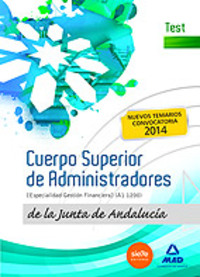 TEST (A1 1200) CUERPO SUPERIOR DE ADMINISTRADORES DE LA JUNTA DE ANDALUCIA: GESTION FINANCIERA