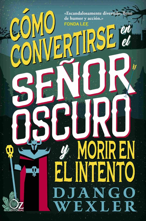 COMO CONVERTIRSE EN EL SEÑOR OSCURO Y MORIR EN EL INTENTO