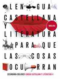 4º ESO. LENGUA CASTELLANA Y LITERATURA. PROYECTO PARA QUE LAS COSAS OCURRAN. ED. AND.
