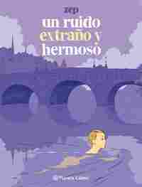UN RUIDO EXTRAÑO Y HERMOSO