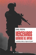 MERCENARIOS: GUERREROS DEL IMPERIO. LOS EJERCICTOS PRIVADOS Y EL NEGOC
