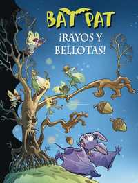30. ¡RAYOS Y BELLOTAS!.  BAT PAT