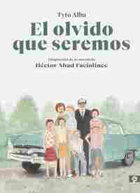 EL OLVIDO QUE SEREMOS (NOVELA GRÁFICA)