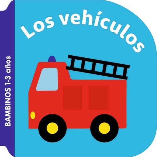 LOS VEHICULOS. BAMBINOS 1-3 AÑOS.