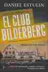 LA HISTORIA DEFINITIVA DEL CLUB BILDERBERG