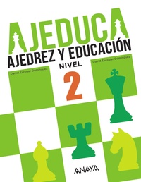 CUADERNO AJEDUCA. AJEDREZ Y EDUCACIÓN. NIVEL 2 PRIMARIA