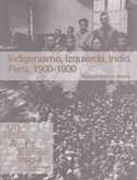 INDIGENISMO IZQUIERDA INDIO. PERU, 1900-1930
