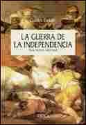 GUERRA DE LA INDEPENDENCIA: UNA NUEVA HISTORIA, LA
