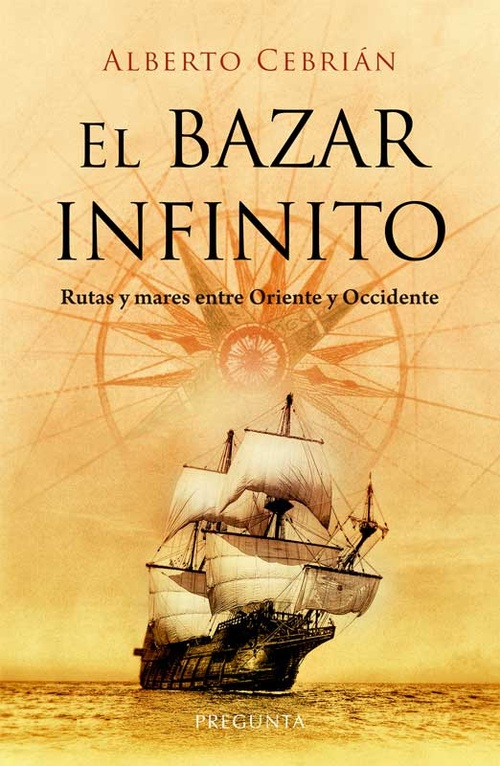 EL BAZAR INFINITO. RUTAS Y MARES ENTRE ORIENTE Y OCCIDENTE