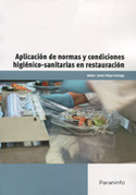 APLICACION DE NORMAS Y CONDICIONES HIGIENICO-SANITARIAS EN RESTAURACION