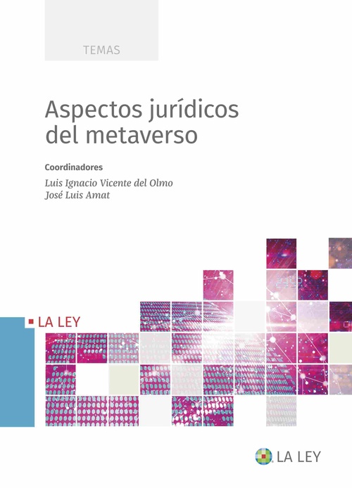 ASPECTOS JURÍDICOS DEL METAVERSO.