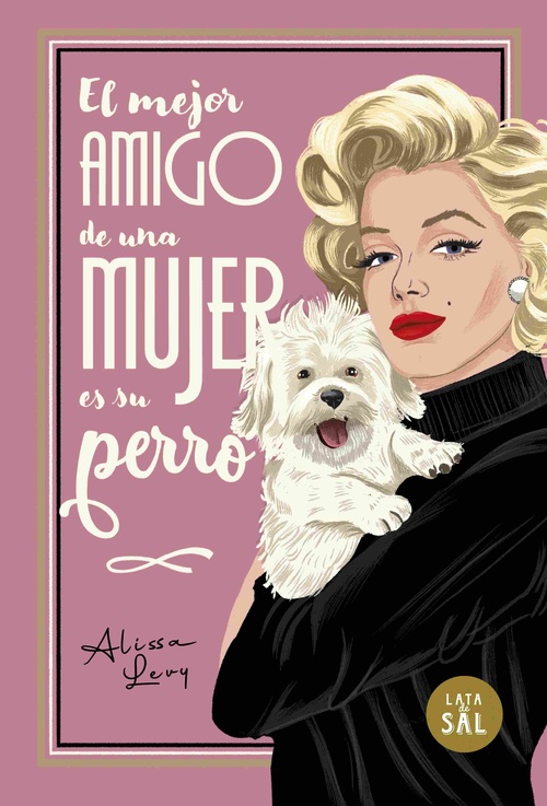 EL MEJOR AMIGO DE UNA MUJER ES SU PERRO