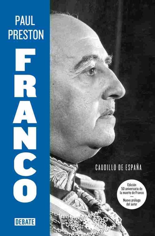 FRANCO (EDICIÓN 50 ANIVERSARIO DE LA MUERTE DE FRANCO CON NUEVO PRÓLOGO DEL AUTO. CAUDILLO DE ESPAÑA