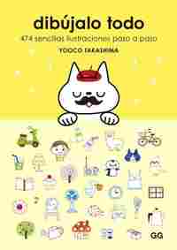 DIBÚJALO TODO. 474 SENCILLAS ILUSTRACIONES PASO A PASO