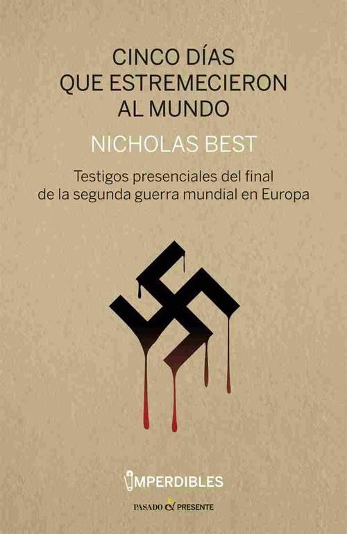 CINCO DÍAS QUE ESTREMECIERON AL MUNDO. TESTIGOS PRESENCIALES DEL FINAL DE LA SEGUNDA GUERRA MUNDIAL