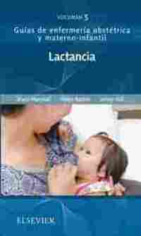 5. GUIAS DE ENFERMERIA OBSTETRICA Y MATERNO-INFANTIL: LACTANCIA