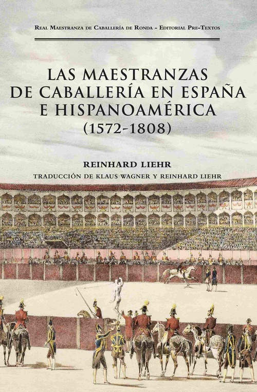 MAESTRANZAS DE CABALLERÍA EN ESPAÑA E HISPANOAMÉRICA 1572-1808