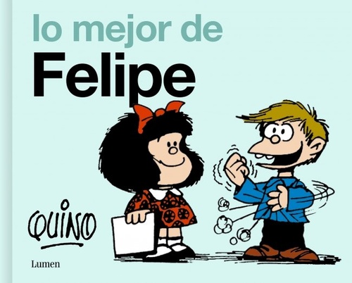 LO MEJOR DE FELIPE (MAFALDA)