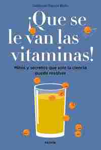 ¡ QUE SE LE VAN LAS VITAMINAS !