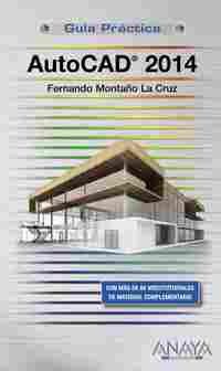 AUTOCAD 2014. GUÍA PRÁCTICA