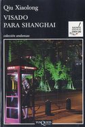 VISADO PARA SHANGHAI (SERIE INSPECTOR CHEN CAO)