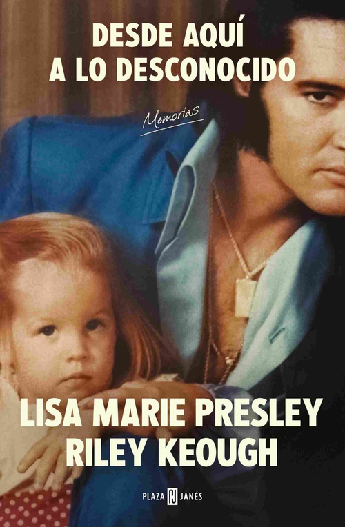 LISA MARIE PRESLEY. DESDE AQUÍ A LO DESCONOCIDO: MEMORIAS.