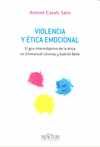 VIOLENCIA Y ETICA EMOCIONAL. EL GIRO INTERSUBJETIVO DE LA ETICA EN EMMANUEL LÉVINAS Y GABRIEL BELLO