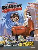 LAS AVENTURAS DE PEABODY Y SHERMAN. CARRERA CONTRA TIEMPO. COLOREAR Y ACTIVIDADES