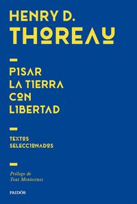 PISAR LA TIERRA CON LIBERTAD. TEXTOS SELECCIONADOS