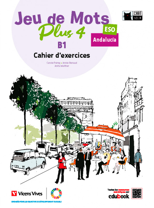 JEU DE MOTS PLUS 4. CAHIER DŽEXERCICES B1. 4º ESO ANDALUCIA