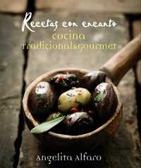 RECETAS CON ENCANTO. COCINA TRACIONAL & GOURMET