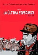 3. LA ÚLTIMA ESPERANZA. LOS FANTASMAS DE ERMO