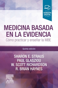 (5ª) MEDICINA BASADA EN LA EVIDENCIA. CÓMO PRACTICAR Y ENSEÑAR LA MBE