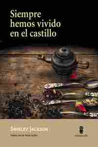 SIEMPRE HEMOS VIVIDO EN EL CASTILLO