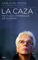 CAZA, LA: YO Y LOS CRIMINALES DE GUERRA