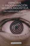 HIPNOSIS Y PROGRAMACION NEUROLINGUISTICA