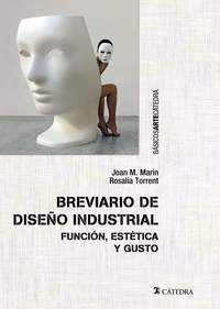 BREVIARIO DE DISEÑO INDUSTRIAL. FUNCIÇÓN, ESTÉTICA Y GUSTO