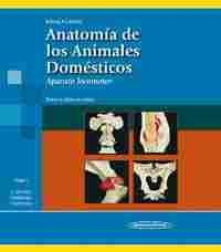 ANATOMÍA DE LOS ANIMALES DOMÉSTICOS. APARATO LOCOMOTOR. TEXTO Y ATLAS EN COLOR