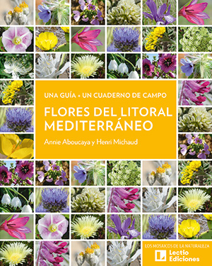 FLORES DEL LITORAL MEDITERRÁNEO. UNA GUÍA + UN CUADERERNO DE CAMPO