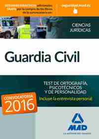 GUARDIA CIVIL. TEST DE ORTOGRAFÍA, PSICOTÉCNICOS Y DE PERSONALIDAD TEST DE ORTOGRAFÍA, PSICOTÉCNICOS