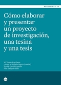 COMO ELABORAR Y PRESENTAR UN PROYECTO DE INVESTIGACION, UNA TESINA Y UNA TESIS