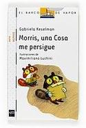 4. MORRIS, UNA COSA ME PERSIGUE