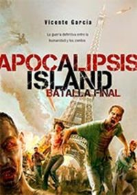 APOCALIPSIS ISLAND. LA BATALLA FINAL