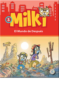 5. MILKI. EL MUNDO DE DESPUES